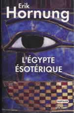 HORNUNG Erik Egypte ésotérique (L´) (nouvelle édition) Librairie Eklectic