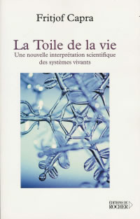 CAPRA Fridjof Toile de la vie (La), une nouvelle interprétation scientifique des systèmes vivants  Librairie Eklectic