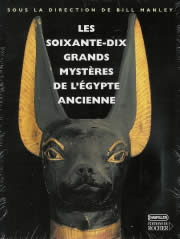 MANLEY Bill, dir. Soixante-dix grands mystères de l´Egypte ancienne (Les) Librairie Eklectic