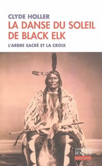 HOLLER Clyde Danse du soleil de Black Elk (La) : l´arbre sacré et la croix Librairie Eklectic