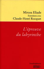 ELIADE Mircea L´épreuve du labyrinthe. Entretiens avec Claude-Henri Rocquet Librairie Eklectic