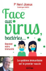 JOYEUX Henri Pr et VIALARD Dominique Face aux virus, bactéries... - Boostez votre immunité Librairie Eklectic
