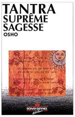 OSHO (anciennement nommé RAJNEESH) Tantra, suprême sagesse Librairie Eklectic