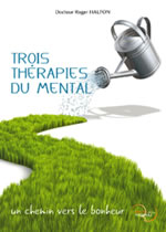 HALFON Roger Trois thérapies du mental - un chemin vers le bonheur Librairie Eklectic