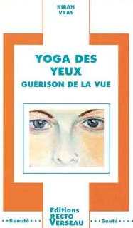 VYAS Kiran Yoga des yeux - guérison de la vue -- rupture provisoire Librairie Eklectic