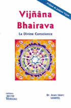 MANTEL Jean-Marc Dr Vijnana Bhairava : la divine conscience (préface Jacques Vigne) --- épuisé actuellement Librairie Eklectic