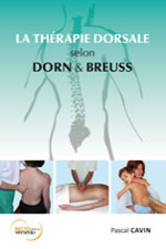 CAVIN Pascal La Thérapie dorsale selon Dorn et Breuss (édition 2011) -- rupture provisoire Librairie Eklectic