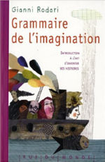 RODARI Gianni Grammaire de l´imagination. Introduction à l´art d´inventer des histoires. Librairie Eklectic