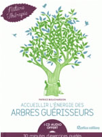 BOUCHARDON Patrice Accueillir lÂ´Ã©nergie des arbres guÃ©risseurs (Livre +CD) Librairie Eklectic