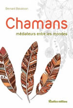 BAUDOUIN Bernard Chamans, médiateurs entre les mondes Librairie Eklectic