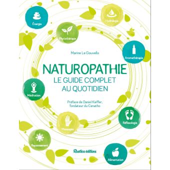 LE GOUVELLO Marine Naturopathie, le guide complet au quotidien. (Préface de Daniel Kieffer) Librairie Eklectic