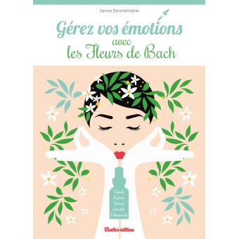 BENMAHIDDINE Samira Gérez vos émotions avec les fleurs de Bach Librairie Eklectic