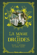LAPORTE Florence La Magie des druides : secrets et symbolique des plantes sacrées Librairie Eklectic