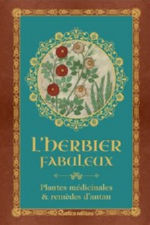 XHAYET Geneviève L´herbier fabuleux - Plantes et médicinales & remèdes d´antan Librairie Eklectic