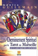 GUILLMAIN Monica Le cheminement spirituel par le Tarot de Marseille. Avec 22 lames à détacher  Librairie Eklectic