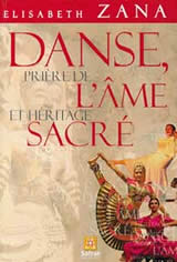 ZANA Elisabeth Danse, prière de l´âme et héritage sacré Librairie Eklectic