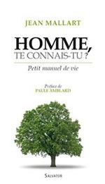 MALLART Jean Homme, te connais-tu ? Petit manuel de vie. Préface de Paule Amblard Librairie Eklectic