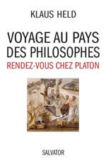 HELD Klaus Voyage au pays des philosophes. Rendez-vous chez Platon Librairie Eklectic