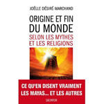 DESIRE-MARCHAND Joëlle Origine et fin du monde selon les mythes et les religions Librairie Eklectic