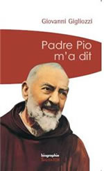 GIGLIOZZI Giovanni Padre Pio m´a dit  Librairie Eklectic