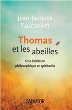 FAUCONNET Jean-Jacques  Thomas et les abeilles - Une initiation philosophique et spirituelle Librairie Eklectic