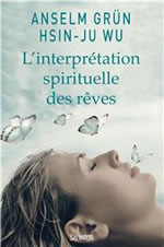 GRUN Anselm & WU Hsin-Ju  L´interprétation spirituelle des rêves Librairie Eklectic