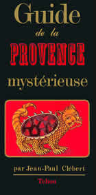 CLEBERT Jean-Paul Guide de la Provence mystérieuse Librairie Eklectic