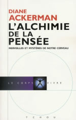 ACKERMAN Diane Alchimie de la pensée (L´). Merveilles et mystères de notre cerveau Librairie Eklectic