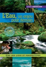 CHEVALLIER Henri L´eau, un enjeu pour demain. Etat des lieux et perspectives Librairie Eklectic