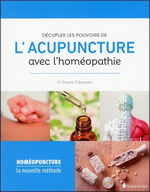 TILLEMENT Pierre Dr Décupler les pouvoirs de l´acupuncture avec l´homéopathie. Homéopuncture la nouvelle méthode.  Librairie Eklectic