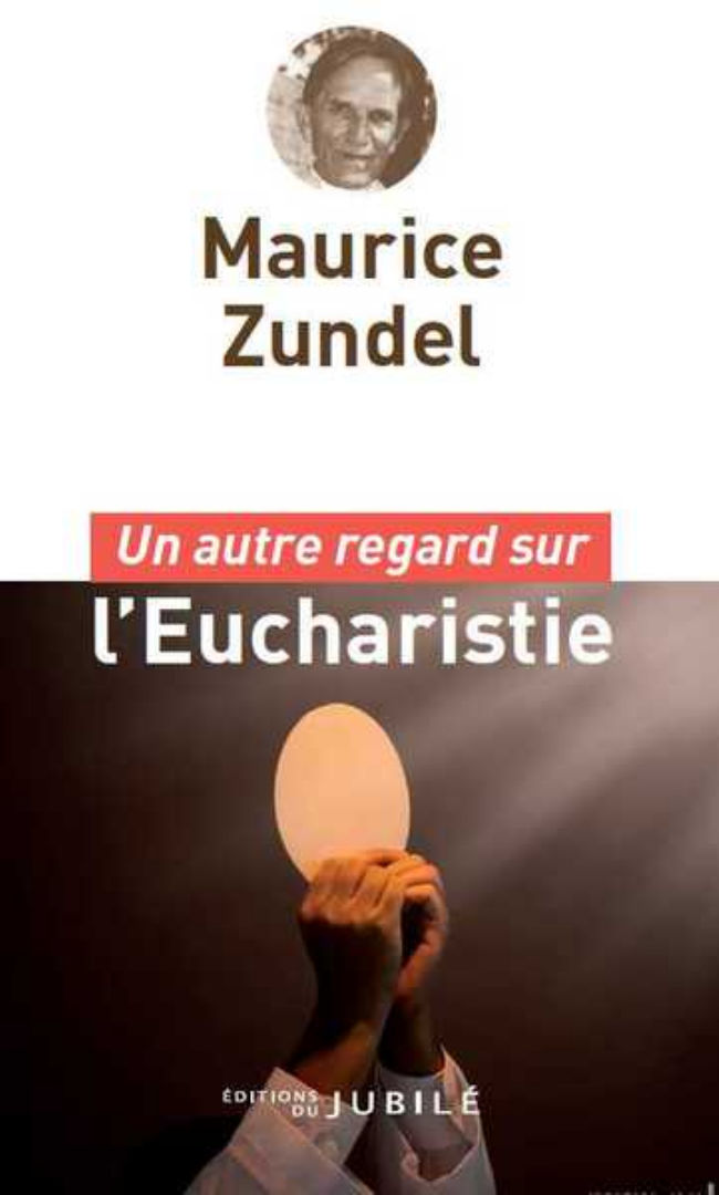 ZUNDEL Maurice Un Autre regard sur l´Eucharistie Librairie Eklectic