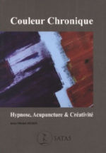 HERIN Jean-Michel Couleur Chronique. Hypnose, Acupuncture & Créativité Librairie Eklectic