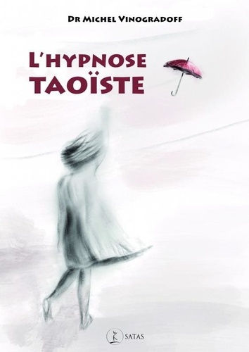 VINOGRADOFF Michel L´hypnose taoïste Librairie Eklectic