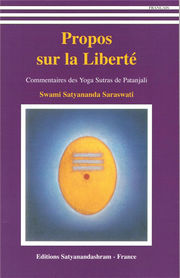 SATYANANDA SARASWATI SwÃ¢mi Propos sur la libertÃ©, commentaires de Yogas Sutra de Patanjali Librairie Eklectic