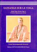 SATYASANGANANDA Swami Satsangs sur le yoga - Jnana Yoga, Karma Yoga et Eveil de Vijnanamaya Kosha  Librairie Eklectic