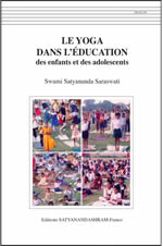 SATYANANDA SARASWATI Swâmi Le Yoga dans l´éducation des enfants et des adolescents Librairie Eklectic