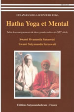 SIVANANDA SARASWATI & SATYANANDA SARASWATI Swami Hatha Yoga et Mental. Selon les enseignements de deux grands maîtres du XXe siècle.  Librairie Eklectic