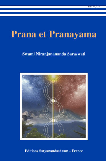 NIRANJANANANDA SARASWATI SwÃ¢mi Prana et Pranayama Librairie Eklectic