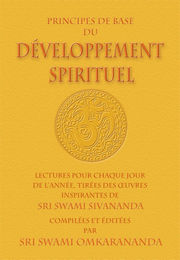 SIVANANDA Swami Principes de base du Développement Spirituel. Lectures pour chaque jour de l´année tirées des oeuvres... Librairie Eklectic