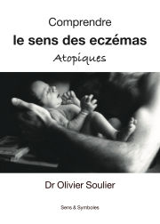 SOULIER Olivier Dr Comprendre le sens des eczémas atopiques Librairie Eklectic