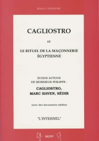 AMADOU Robert Cagliostro et le rituel de la maçonnerie égyptienne. Echos autour de Monsieur Philippe -- épuisé Librairie Eklectic