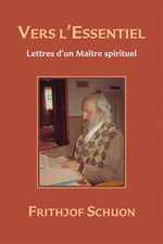 SCHUON Frithjof Vers l´essentiel - Lettres d´un maître spirituel Librairie Eklectic