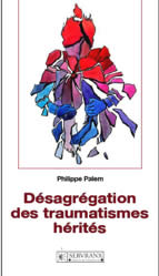 PALEM Philippe  Désagrégation des traumatismes hérités  Librairie Eklectic