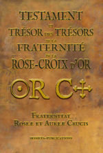 - Testament et TrÃ©sor des trÃ©sors de la FraternitÃ© de la Rose-Croix dÂ´Or (Ã©dition DeLuxe) Librairie Eklectic