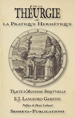 LANGFORD GARSTIN E. J. De la Théurgie ou la Pratique Hermétique - Traité d´Alchimie spirituelle Librairie Eklectic