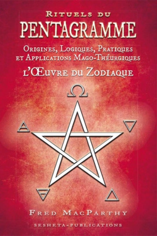 MACPARTHY Fred Le rituel du pentagramme. Ses origines, sa logique et sa pratique (2Ã¨me Ã©dition) Librairie Eklectic