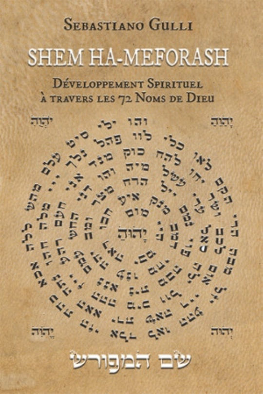 GULLI Sebastiano Shem ha-Meforash. Développement Spirituel à travers les 72 Noms de Dieu Librairie Eklectic