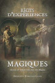 Collectif RÃ©cits dÂ´ExpÃ©riences Magiques vÃ©cues et Ã©prouvÃ©es par des Mages - reliÃ© Librairie Eklectic
