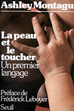 MONTAGU Ashley La peau et le toucher. Un premier langage Librairie Eklectic