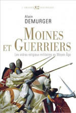 DEMURGER Alain Chevaliers du Christ. Les ordres religieux-militaires au Moyen Âge (XIe-XVIe s.) Librairie Eklectic